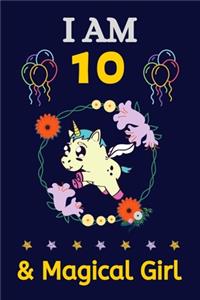 I AM 10 & Magical Girl