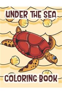 Under The Sea Coloring Book: Marine Life Animals Of The Deep Ocean and Tropics