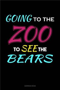 Going To The Zoo To See The Bears
