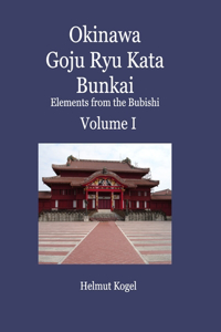 Okinawa Goju Ryu Kata Bunkai Volume 1