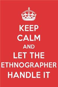 Keep Calm and Let the Ethnographer Handle It