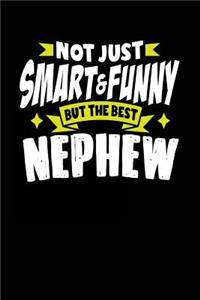 Not Just Smart & Funny But The Best Nephew