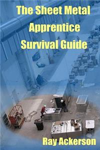 Sheet Metal Apprentice Survival Guide