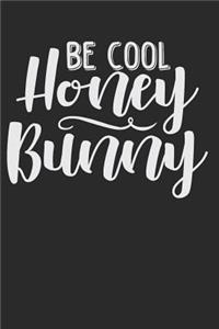 Be Cool Honey Bunny