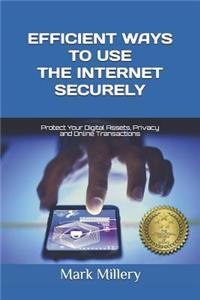 Efficient Ways to Use the Internet Securely