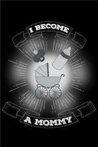 I Become a Mommy