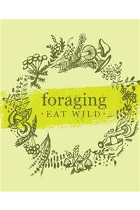 Foraging Eat Wild