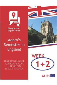 Elke dag Engelse gesprekken om u te helpen Engels te leren - Week 1/Week 2: Adam's Semester in England