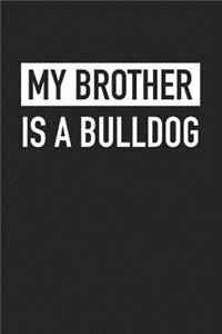 My Brother Is a Bulldog