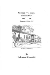 German Free School in Austin Texas and Gths from Years 1991 to 1995: Photos in Color