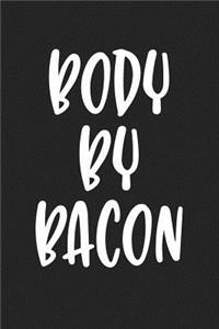 Body by Bacon