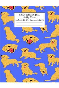 Golden Retriever Mom Weekly Planner October 2018 - December 2019