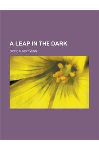 A Leap in the Dark