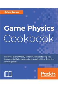 Game Physics Cookbook