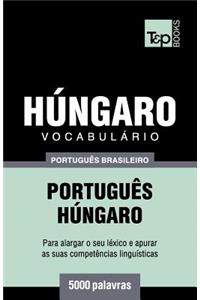 Vocabulário Português Brasileiro-Húngaro - 5000 palavras