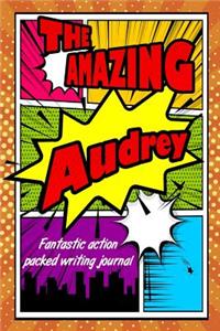 The Amazing Audrey Fantastic Action Packed Writing Journal