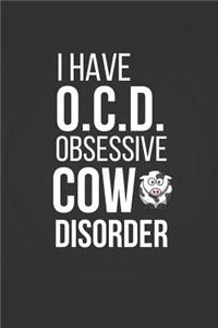I Have O.C.D. Obsessive Cow Disorder