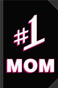 #1 Mom Number One Mom Journal Notebook