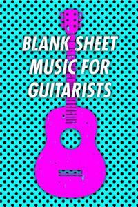 Blank Sheet Music For Guitarists