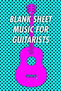 Blank Sheet Music For Guitarists