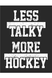 Less Talky More Hockey