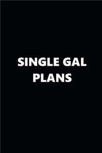 2019 Daily Planner Funny Theme Single Gal Plans Black White 384 Pages