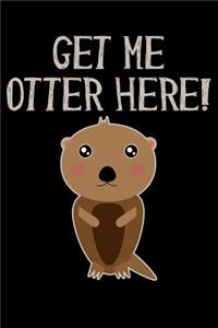 Get Me Otter Here!