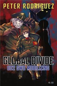 Global Divide: 002 GWO Mobilizing