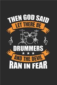 Then God Said, Let There Be Drummers, and the Devil Ran in Fear