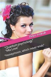 Quantum Psychology Mix Love