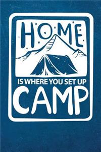 Home Is Where You Set Up Camp