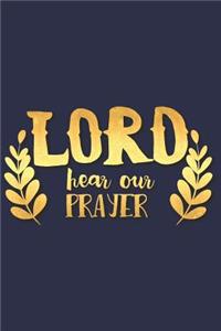 Lord Hear Our Prayer