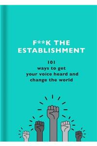 F**k the Establishment