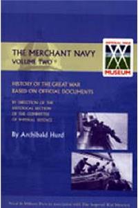 History of the Great War. the Merchant Navy Volume II