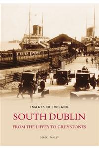 South Dublin - From the Liffey to Greystones: Images of Ireland