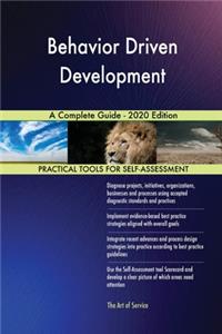 Behavior Driven Development A Complete Guide - 2020 Edition