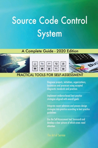 Source Code Control System A Complete Guide - 2020 Edition