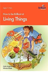 How to Be Brilliant at Living Things