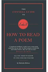 The Connell Guide To How to Read a Poem