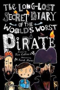 Long Lost Secret Diary Of The World's Worst Pirate