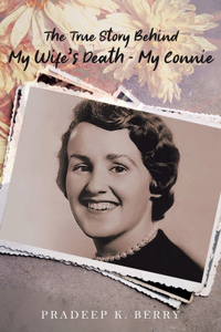 True Story Behind My Wife's Death - My Connie