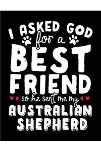 I Asked God For A Best Friend So He Sent Me My Australian Shepherd