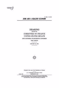 Jobs and a Healthy Economy