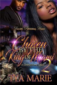 Chosen By The King of Miami 2