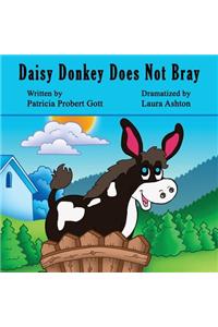 Daisy Donkey Does Not Bray