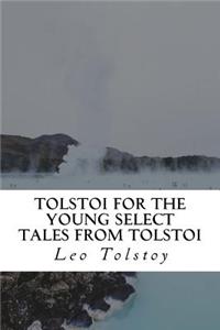 Tolstoi for the young Select tales from Tolstoi