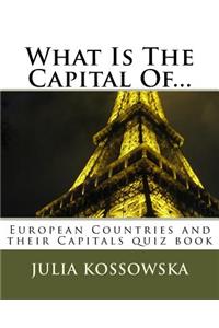 What Is The Capital Of...