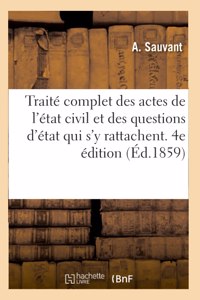 Traité complet des actes de l'état civil et des questions d'état qui s'y rattachent