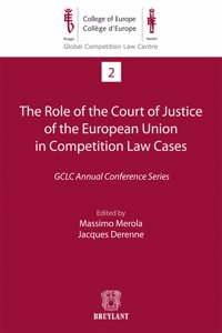 The Role of the Court of Justice of the European Union in Competition Law Cases