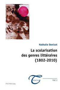 La Scolarisation Des Genres Littéraires (1802-2010)